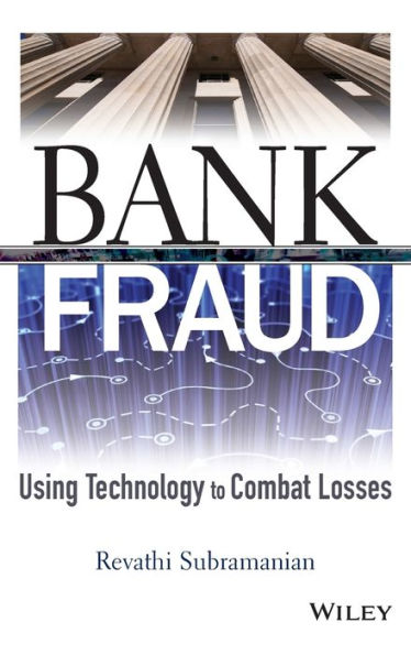 Bank Fraud: Using Technology to Combat Losses