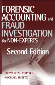 Title: Forensic Accounting and Fraud Investigation for Non-Experts, Author: Howard Silverstone