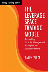 Title: The Leverage Space Trading Model: Reconciling Portfolio Management Strategies and Economic Theory, Author: Ralph Vince