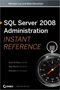 SQL Server 2008 Administration Instant Reference