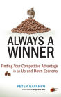 Always a Winner: Finding Your Competitive Advantage in an Up and Down Economy