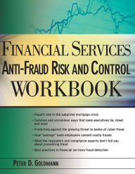 Title: Financial Services Anti-Fraud Risk and Control Workbook / Edition 1, Author: Peter Goldmann