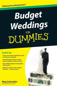 Title: Budget Weddings For Dummies, Author: Meg Schneider