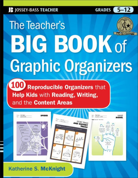 The Teacher's Big Book of Graphic Organizers: 100 Reproducible Organizers that Help Kids with Reading, Writing, and the Content Areas