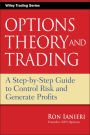 Options Theory and Trading: A Step-by-Step Guide to Control Risk and Generate Profits