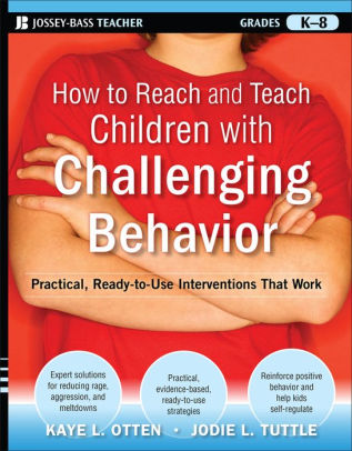 How To Reach And Teach Children With Challenging Behavior