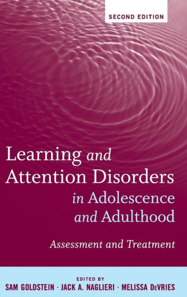 Learning and Attention Disorders in Adolescence and Adulthood: Assessment and Treatment / Edition 2