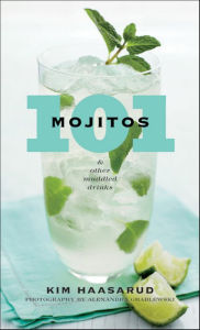 Title: 101 Mojitos and Other Muddled Drinks, Author: Kim Haasarud