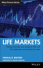 Life Markets: Trading Mortality and Longevity Risk with Life Settlements and Linked Securities