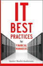 IT Best Practices for Financial Managers / Edition 1