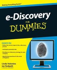 Title: e-Discovery For Dummies, Author: Carol Pollard