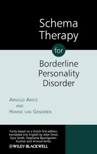 Title: Schema Therapy for Borderline Personality Disorder / Edition 1, Author: Arnoud Arntz