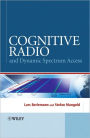 Cognitive Radio and Dynamic Spectrum Access / Edition 1