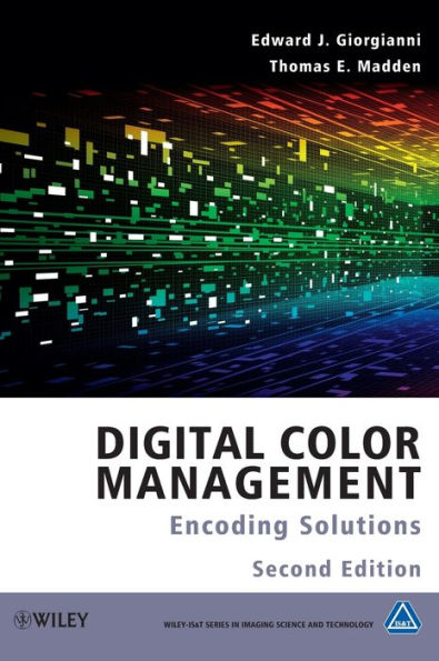Digital Color Management: Encoding Solutions / Edition 2