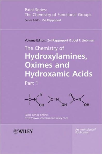 The Chemistry of Hydroxylamines, Oximes and Hydroxamic Acids, Volume 1 / Edition 1
