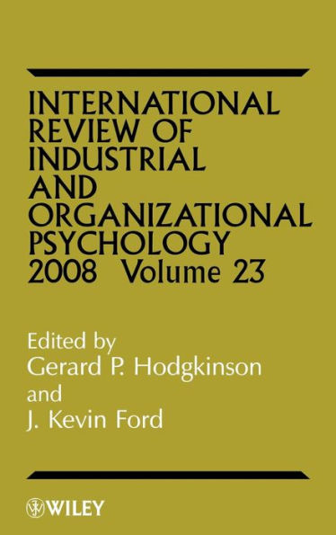 International Review of Industrial and Organizational Psychology 2008, Volume 23 / Edition 1