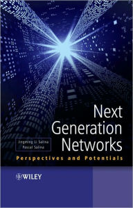 Title: Next Generation Networks: Perspectives and Potentials / Edition 1, Author: Jingming Li Salina