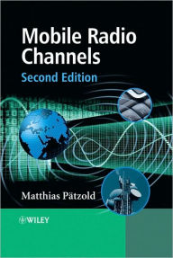 Title: Mobile Radio Channels / Edition 1, Author: Matthias Pätzold