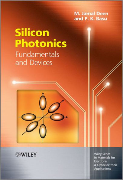 Silicon Photonics: Fundamentals and Devices / Edition 1