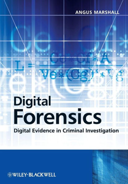 Digital Forensics: Digital Evidence in Criminal Investigations / Edition 1