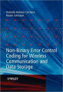 Non-Binary Error Control Coding for Wireless Communication and Data Storage / Edition 1