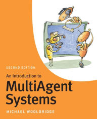 Title: An Introduction to MultiAgent Systems / Edition 2, Author: Michael Wooldridge