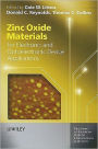 Zinc Oxide Materials for Electronic and Optoelectronic Device Applications / Edition 1