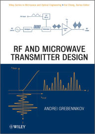 Title: RF and Microwave Transmitter Design / Edition 1, Author: Andrei Grebennikov