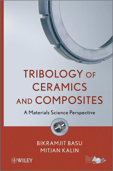 Tribology of Ceramics and Composites: A Materials Science Perspective / Edition 1