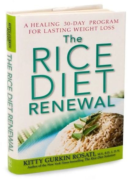 The Rice Diet Renewal: A Healing 30-Day Program for Lasting Weight Loss