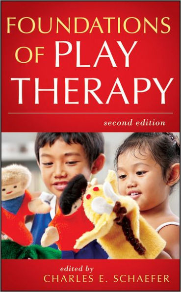 Foundations of Play Therapy / Edition 2