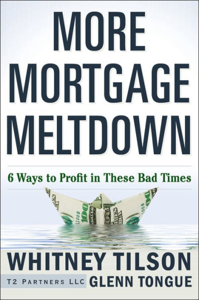 More Mortgage Meltdown: 6 Ways to Profit in These Bad Times