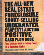 The All-New Real Estate Foreclosure, Short-Selling, Underwater, Property Auction, Positive Cash Flow Book: Your Ultimate Guide to Making Money in a Crashing Market