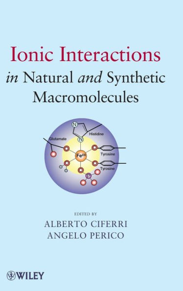 Ionic Interactions in Natural and Synthetic Macromolecules / Edition 1