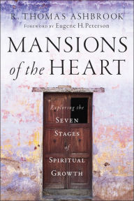 Title: Mansions of the Heart: Exploring the Seven Stages of Spiritual Growth, Author: R. Thomas Ashbrook