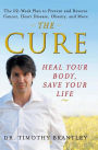 The Cure: Heal Your Body, Save Your Life