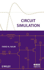 Title: Circuit Simulation / Edition 1, Author: Farid N. Najm