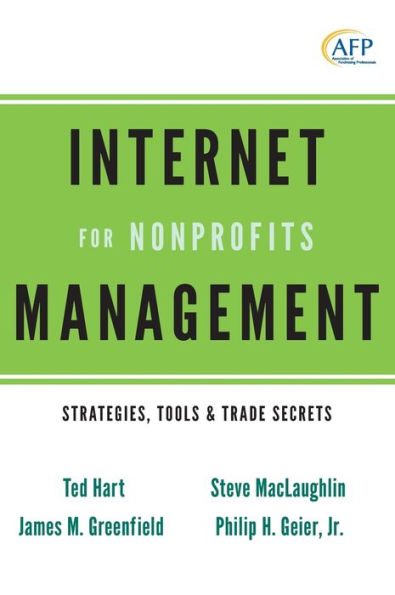 Internet Management for Nonprofits: Strategies, Tools and Trade Secrets