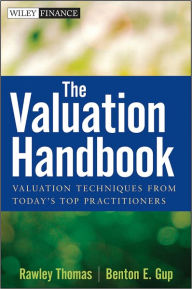 Title: The Valuation Handbook: Valuation Techniques from Today's Top Practitioners, Author: Rawley Thomas