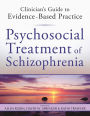 Psychosocial Treatment of Schizophrenia / Edition 1