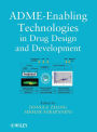 ADME-Enabling Technologies in Drug Design and Development / Edition 1