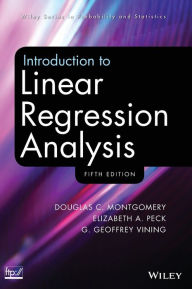 Title: Introduction to Linear Regression Analysis / Edition 5, Author: Douglas C. Montgomery