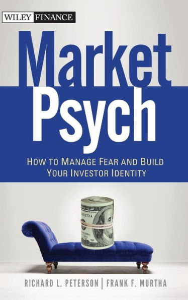 MarketPsych: How to Manage Fear and Build Your Investor Identity