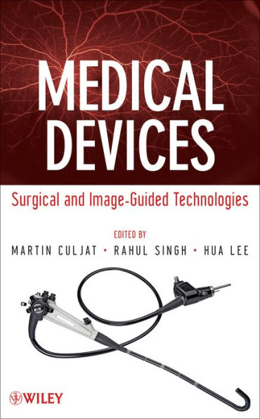 Medical Devices: Surgical and Image-Guided Technologies / Edition 1