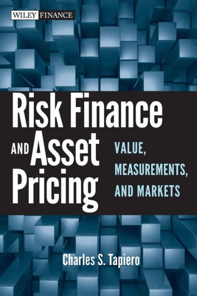 Risk Finance and Asset Pricing: Value, Measurements, and Markets / Edition 1