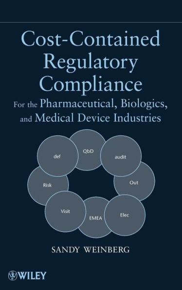 Cost-Contained Regulatory Compliance: For the Pharmaceutical, Biologics, and Medical Device Industries
