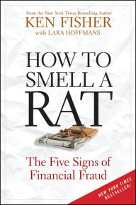 Title: How to Smell a Rat: The Five Signs of Financial Fraud, Author: Ken Fisher