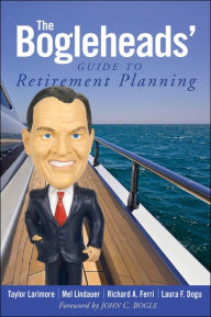 Title: The Bogleheads' Guide to Retirement Planning, Author: Taylor Larimore