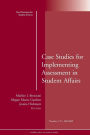 Case Studies for Implementing Assessment in Student Affairs: New Directions for Student Services, Number 127 / Edition 1