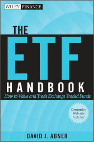 Ebooks gratis downloaden ipad The ETF Handbook, + website: How to Value and Trade Exchange Traded Funds by David J. Abner 9781119193906 English version PDB DJVU